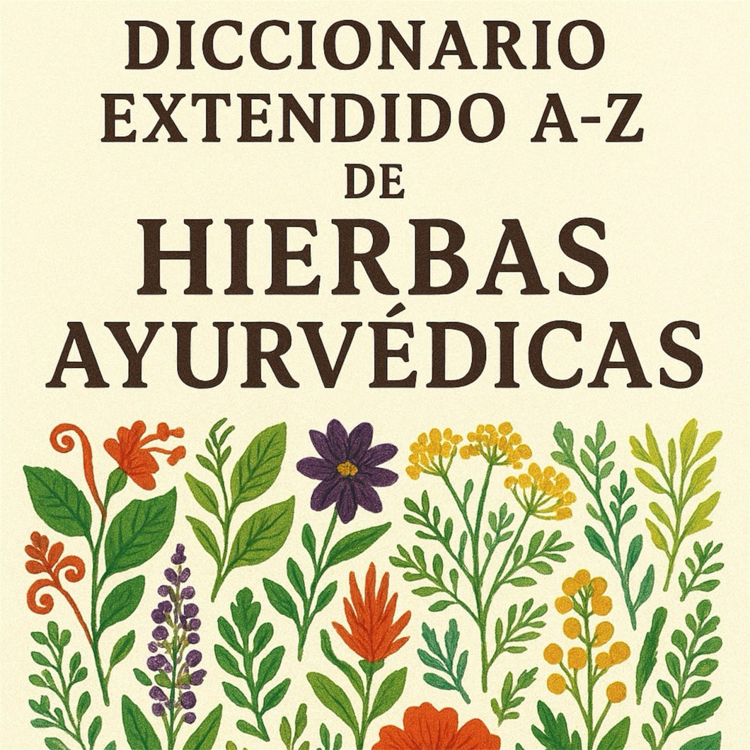 Diccionario extendido A–Z de Hierbas Ayurvédicas para sìntomas comunes